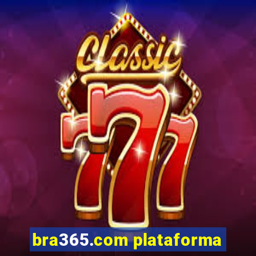bra365.com plataforma